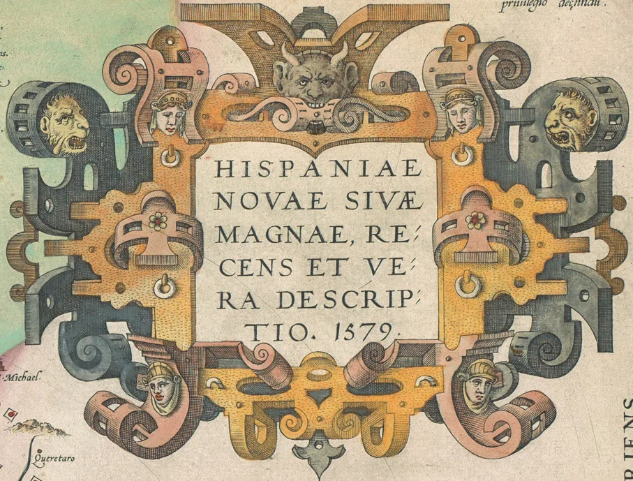 Elaborate strapwork cartouche in orange, blue-grey and cream framing a Latin title reading Hispaniae Novae Sivae Magnae Recens et Vera Descriptio, dated 1579, with grotesque masks at the corners